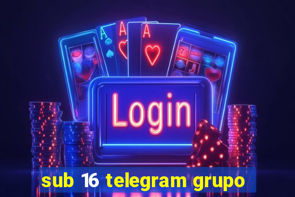 sub 16 telegram grupo